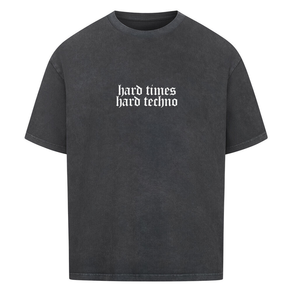 black oversized shirt with "hard times hard techno" text print in white on front