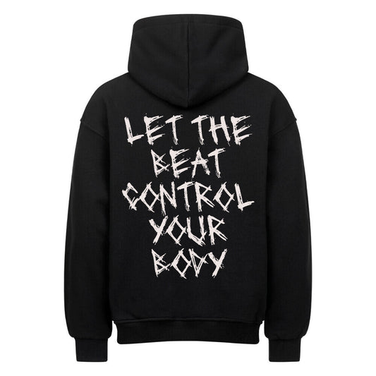Rave Society oversized black hoodie with "Let the beat control your body" text on back, heavy cotton blend, drop shoulders, hood without drawstring